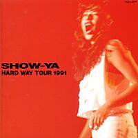 Show-Ya : Hard Way Tour 1991